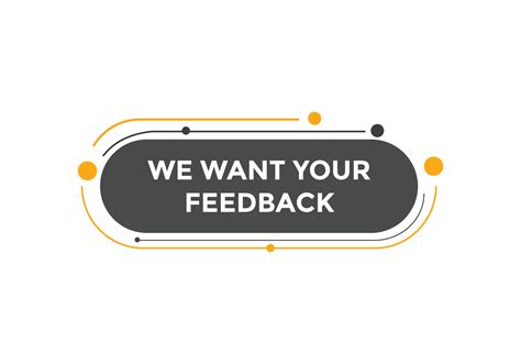 We Want Your Feedback Concept Colorful Label Sign Template We Want