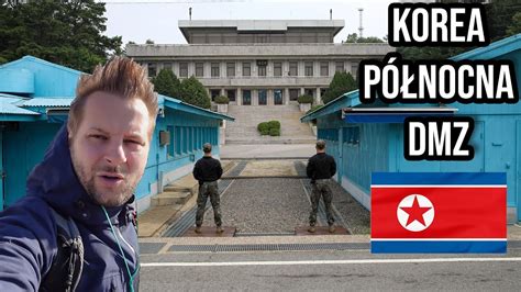 Dmz Korea P Nocna Najstraszniejsze Miejsce Na Ziemi Youtube