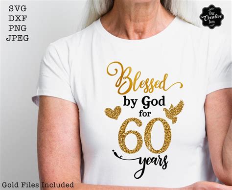 Blessed By God For 60 Years Svg Blessed By God Svg 60th Svg Etsy