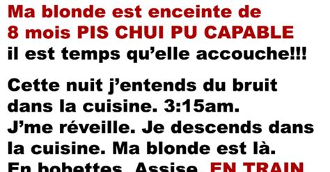 Sa Blonde Est Enceinte Et Nous Raconte Pourquoi Il N Est Plus Capable De L Endurer