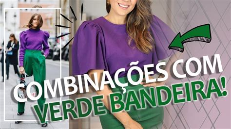 COMBINAÇÕES DE LOOKS VERDE BANDEIRA YouTube