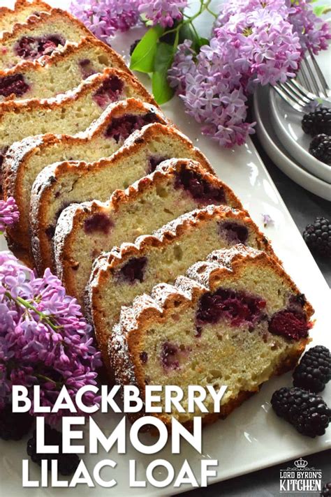 Blackberry Lemon Lilac Loaf Lord Byron S Kitchen