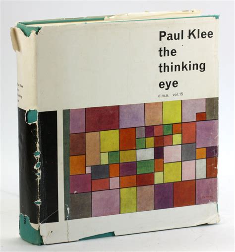 PAUL KLEE: THE THINKING EYE: The Notebooks of Paul Klee [The Documents of Modern Art, Vol. 15 ...