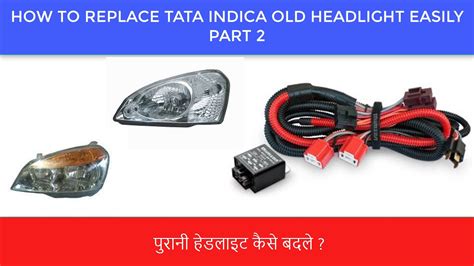 Tata Indica Headlight Replacement And Installation By Self At Home