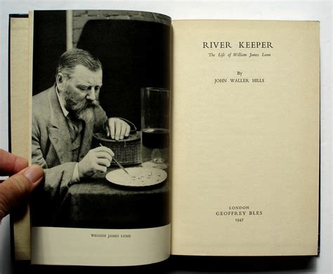 River Keeper The Life Of William James Lunn By Hills John Walker
