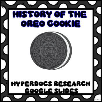 History of the Oreo Cookie Digital Research Project by Faith Falkenstein