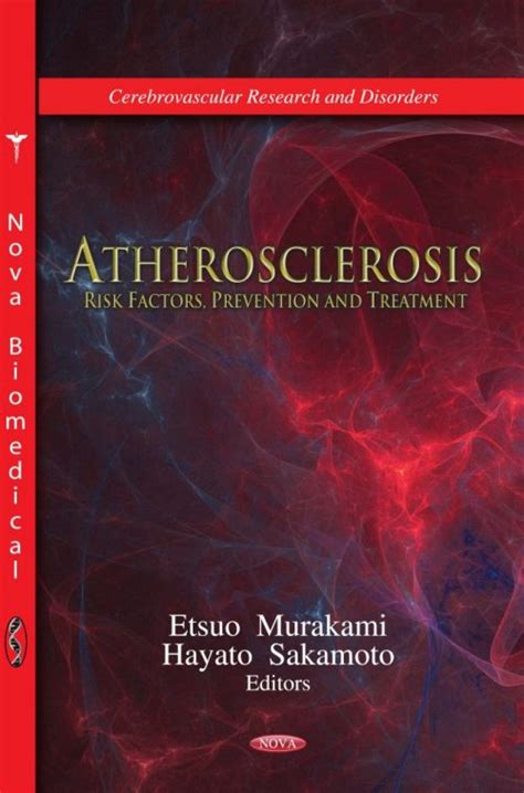 Atherosclerosis: Risk Factors, Prevention and Treatment – Nova Science Publishers