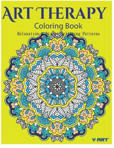 Art Therapy Coloring Book Art Therapy Coloring Books For Adults Stress Relieving Patterns By