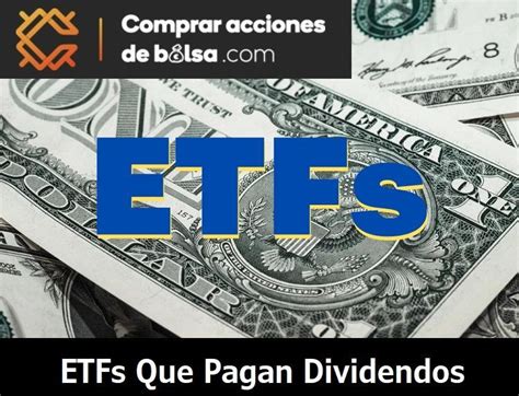 Etf Dividendos Etfs Que Pagan Dividendos A Sus Part Cipes