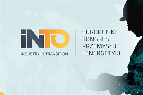 Europejski Kongres Przemysłu i Energetyki INDUSTRY ON TRANSITON 2024 w