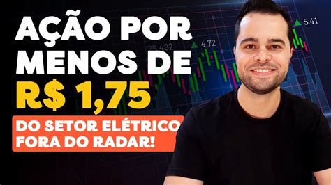 A Es Abaixo De Reais Empresa Do Setor El Trico Dando Muito Lucro