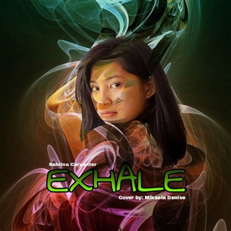 Stream Exhale Sabrina Carpenter Cover By Mikaela Denise By M Listen