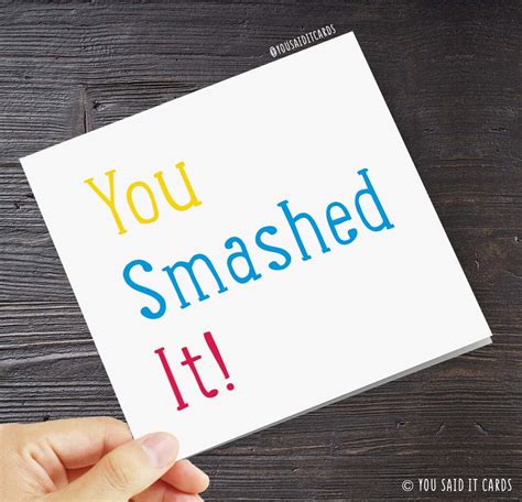 You Smashed It Congratulations Card Novelty Card Exam Card