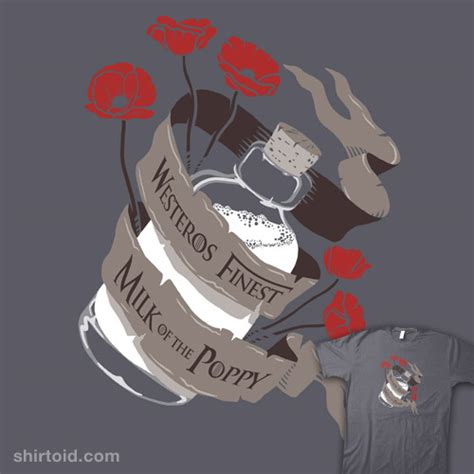 Milk of the Poppy - Shirtoid