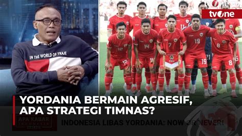 Eks Pemain Timnas Beberkan Peluang Indonesia Vs Yordania Youtube