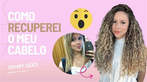 COMO RECUPEREI O MEU CABELO YouTube