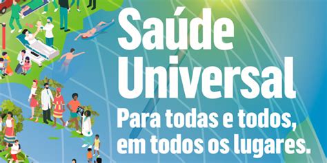 Dia Mundial Da Saúde 2019 Saúde Universal Para Todas E Todos Em