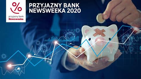 Przyjazny Bank Newsweeka 2020 Wyniki Rankingu Newsweek