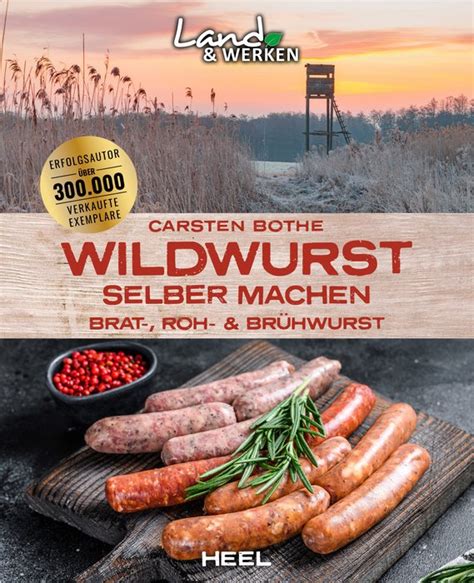 Wildwurst selber machen Brat Roh Brühwurst Faire soi même des