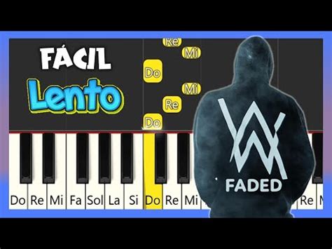 Alan Walker Faded Tutorial De Piano F Cil Lento Youtube