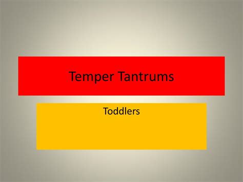 Ppt Temper Tantrums Powerpoint Presentation Free Download Id2497035