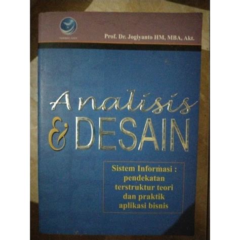 Jual Analisis And Desain Sistem Informasi Pendekatan Terstruktur Teori Dan Praktik Aplikasi