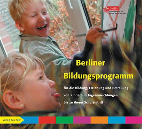 Berliner Bildungsprogramm für Bildung Erziehung und Betreuung von