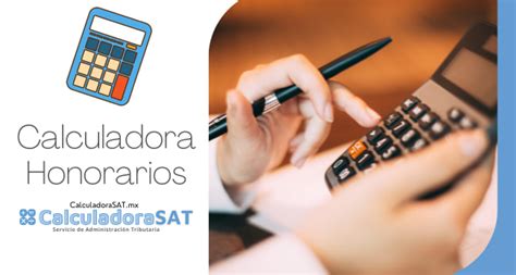 Calculadora De Honorarios Actualizada Sat M Xico