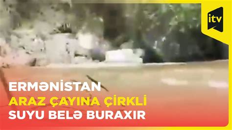Fakt: Ermənistan Araz çayını belə çirkləndirir: Cənubi Azərbaycandan ...