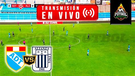 Dura Derrota Adt Tarma Vs Alianza Lima En Vivo Liga