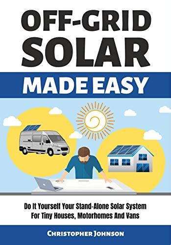 Off Grid Solar Made Easy Let Me Read