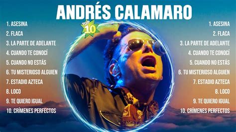 Andr S Calamaro Best Songs Full Playlist Sus Mejores Xitos