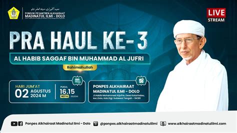 🔴live Rangkaian Kegiatan Pra Haul Ke 3 Al Habib Saggaf Bin Muhammad