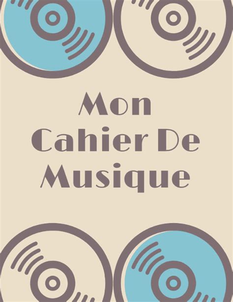 Buy Mon Cahier De Musique Carnet De Partitions Grand Format Pages