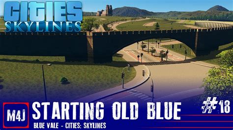 Starting Old Blue Blue Vale Cities Skylines YouTube