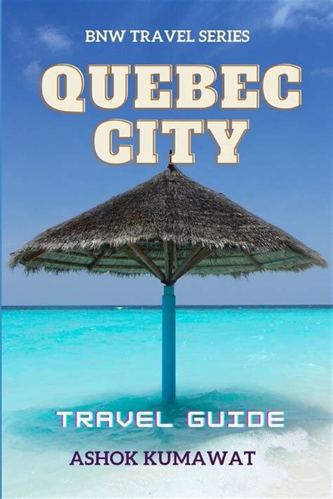 Quebec City Travel Guide Paperback