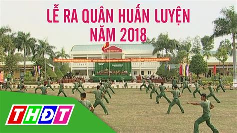 Đồng Tháp Lễ ra quân huấn luyện năm 2018 THDT YouTube