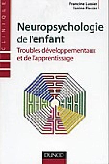 Neuropsychologie De Lenfant Troubles Développementaux Et De L