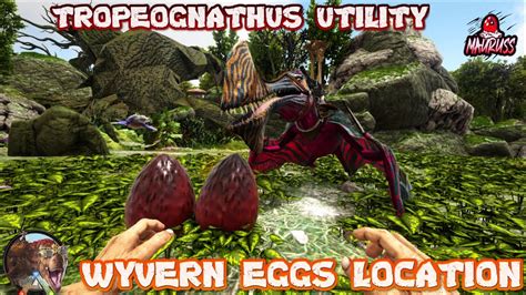 Tropeognathus Utility Wyvern Eggs Location Ark Survival Evolved