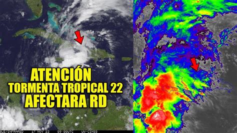 Atenci N Mucho Cuidado Con La Tormenta Tropical Que Afectar A Rd