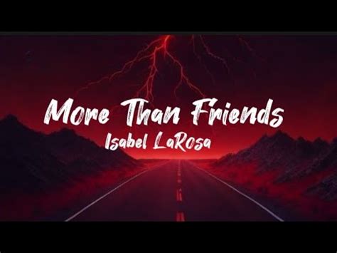 More Than Friends Isabel Larosa Lyrics Rafaella Music Youtube