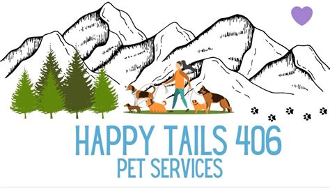 Happy Tails 406 Call Now 406 285 8588