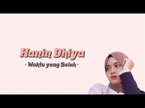 Waktu Yang Salah Fiersa Besari Cover By Hanin Dhiya Lirik Lagu