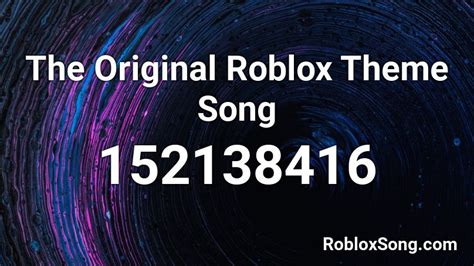 The Original Roblox Theme Song Roblox ID - Roblox music codes