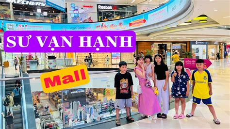 Về Việt Nam Khám Phá Siêu Thị Sư Vạn Hạnh Van Hanh Mall Travel