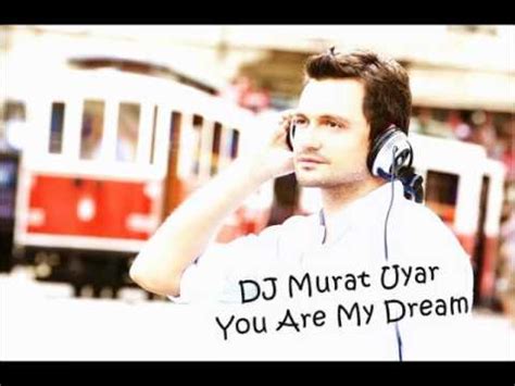 Murat Uyar You Are My Dream Youtube