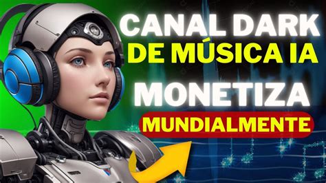 Como Criar Um Canal Dark De Música No Youtube E Ganhar Dinheiro