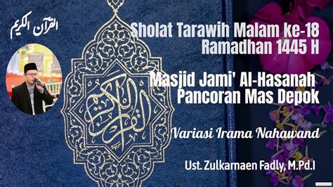 Sholat Tarawih Malam Ke Masjid Jami Al Hasanah Panmas Depok