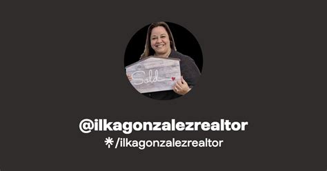 Ilkagonzalezrealtor Instagram Facebook Tiktok Linktree