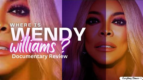 Where Is Wendy Williams Documentary Review Lifetime Youtube